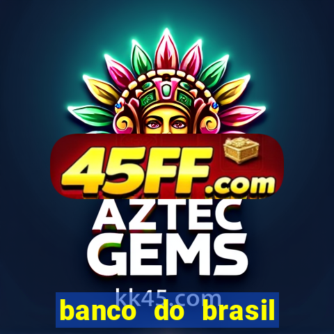 banco do brasil vasco da gama